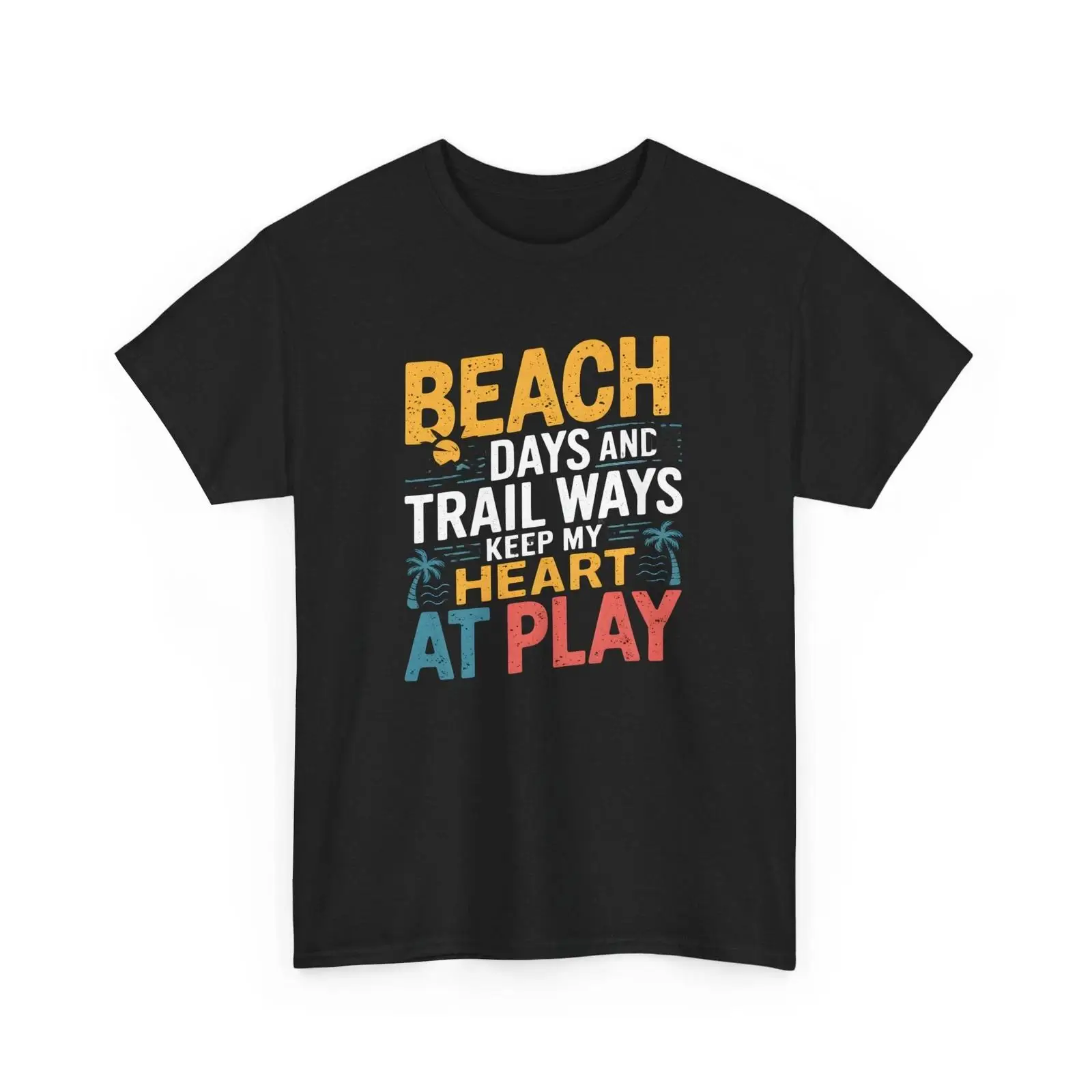Beach Days Trail Ways Tişört A - Outdoor Adventure Quotes incelemesi ve fiyatı